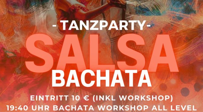 SALSA-BACHATA-PARTY am Freitag den             11. September 2026 in Erlangen